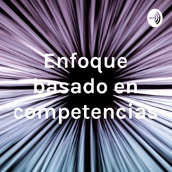 Enfoque basado en competencias