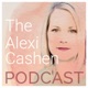 The Alexi Cashen Podcast
