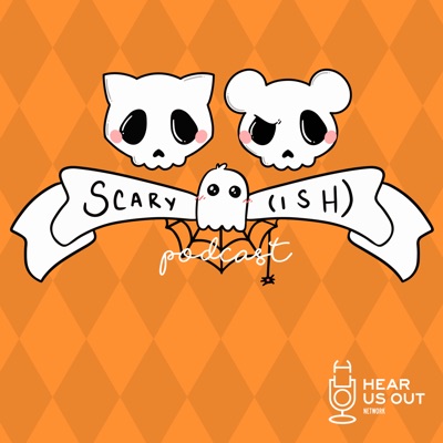 scary(ish) podcast scary(ish) podcast