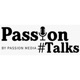 Passion Talks by Passion Media