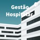 Gestão Hospitalar  (Trailer)