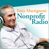 Tony Martignetti Nonprofit Radio - Tony Martignetti