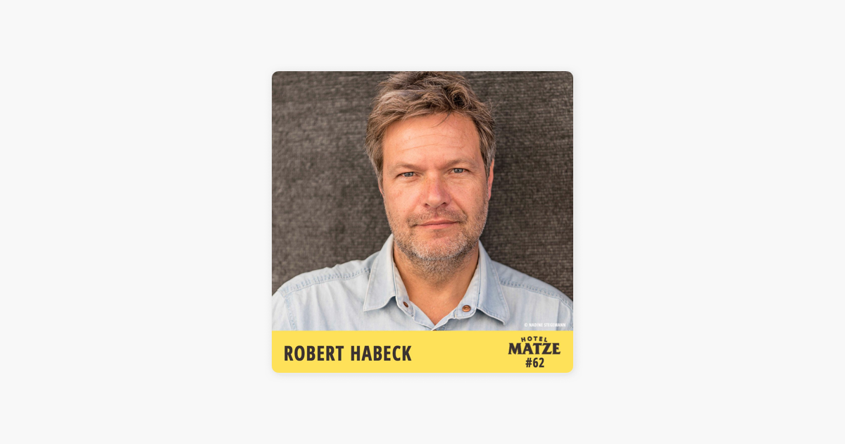 åœ¨apple Podcasts ä¸Šçš„ Hotel Matze Robert Habeck Wie Kommst Du Zur Ruhe