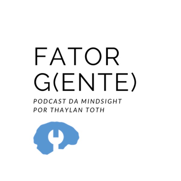 Fator G (ente) - Podcast da Mindsight Artwork