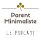 Parent Minimaliste Podcast