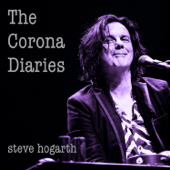 The Corona Diaries - Steve Hogarth