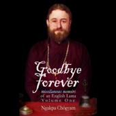 Aro gTér - Goodbye Forever - Volume 1 - Ngakpa Chogyam