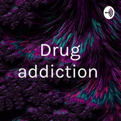 Drug addiction 