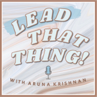 S3 Ep7 - Personal Transformation w/Aruna Krishnan ft. Lindsay Rogers