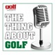 The Thing About Golf #118: Geoff Shackelford