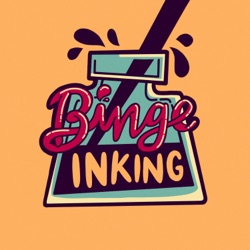 Binge Inking