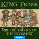 King Frank and the Knights of the Eco Quest