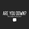 The Are You Down? Podcast