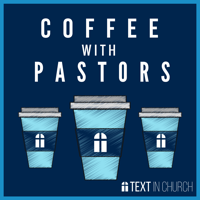 Coffee With Pastors Podcast podcast