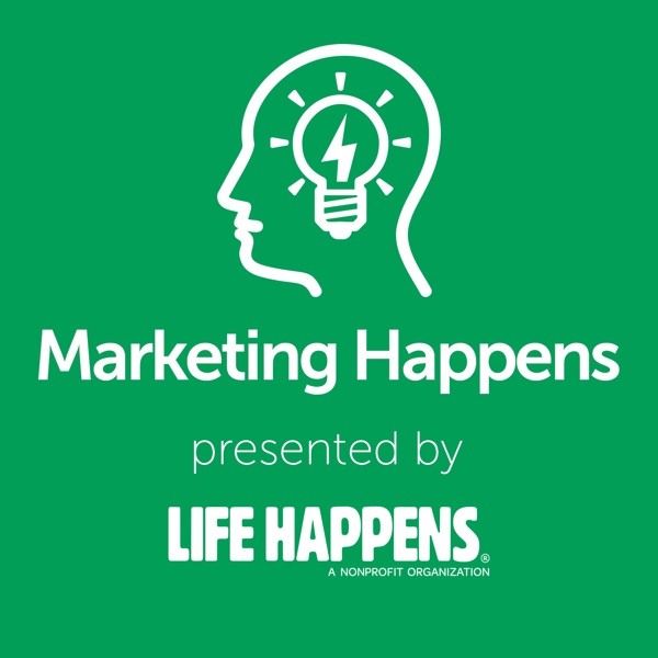 Marketing Happens: Digital Marketing Tips with Life Happens Artwork