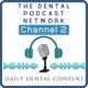 The Dental Podcast Network's Channel Two