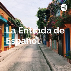 スペイン語の入り口　La Entrada de Español　 −超初心者向け日常会話音声−