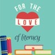 For the Love of Literacy