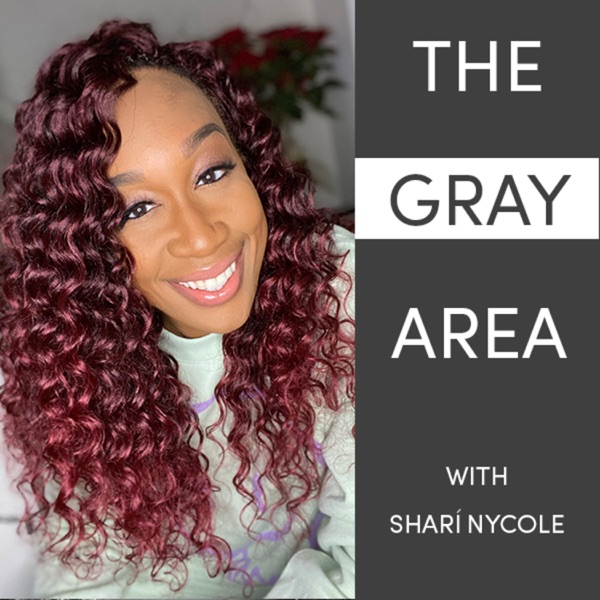 The Gray Area with Shari Nycole Artwork