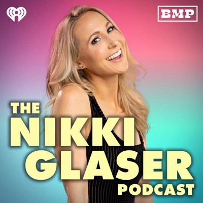 The Nikki Glaser Podcast The Nikki Glaser Podcast