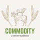 Commodity Conversations