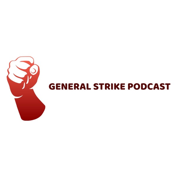 General Strike Podcast Artwork