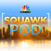 Squawk Pod - CNBC