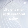 Life of a man with cerebral palsy  artwork