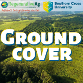 Ground Cover - Regenerative Ag Alliance and Southern Cross University
