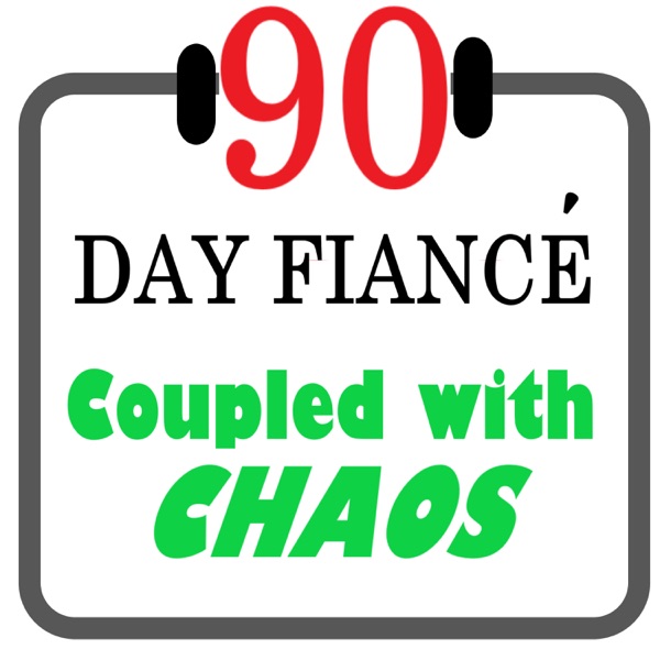 90 Day Fiance - Coupled with Chaos Artwork