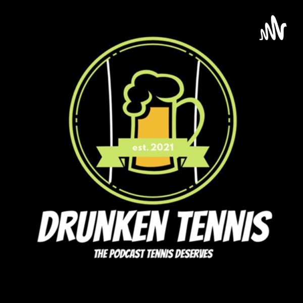 Drunken Tennis Talks Artwork