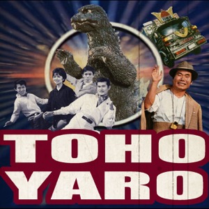 Toho Yaro: a Japanese Film Club Podcast