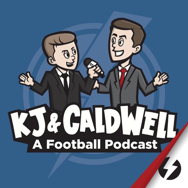 KJ & Caldwell: A Football Podcast Artwork