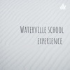 Waterville school experience  artwork