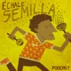 Echale Semilla