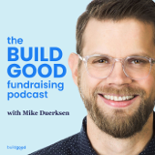 The Build Good Fundraising Podcast - BuildGood.com