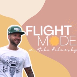 003 - Upřímnost ve vztazích - Mike Polansky | Flight Mode Podcast z Bali