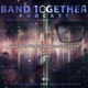 The Bandtogether Podcast
