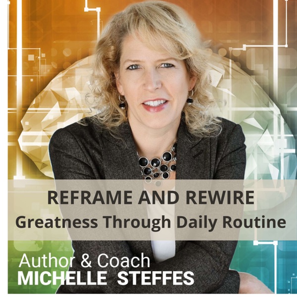 Reframe and Rewire: Greatness Through Daily Routine Artwork