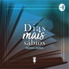 IVPT - Dias Mais Sábios | Pedro Dong