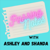 Passing Notes with Ashley and Shanda - Ashley Morgan and Shanda Sung