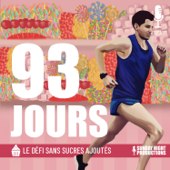 93 Jours - Le Défi Sans Sucres Ajoutés - Sunday Night Productions