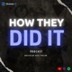 How They Did It Podcast