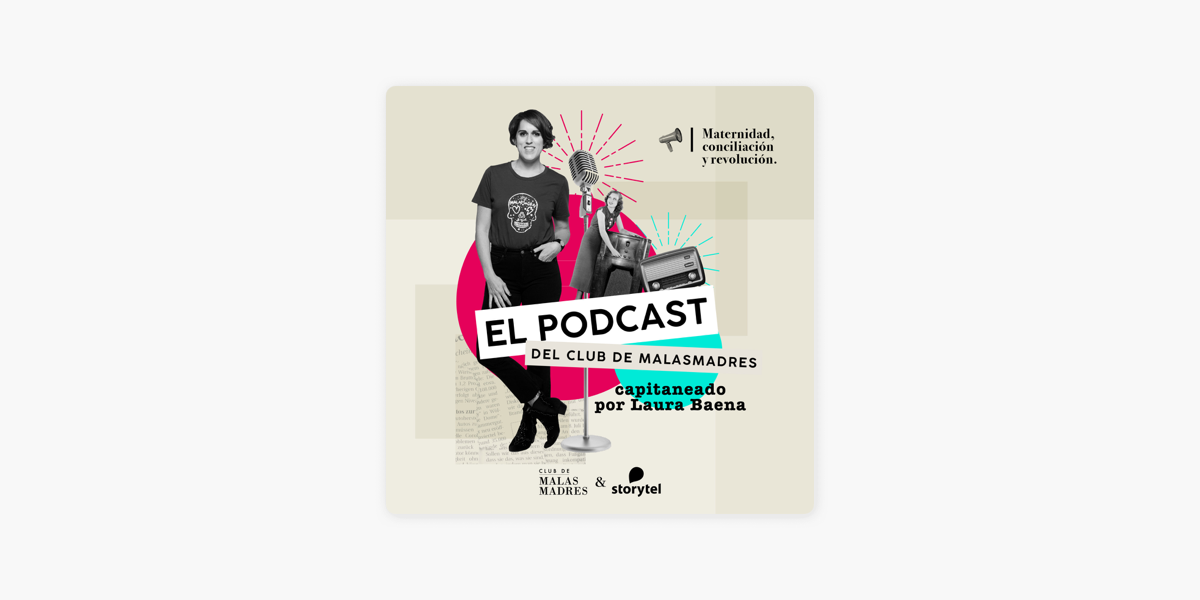 Club de Malasmadres en Apple Podcasts