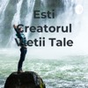 Esti Creatorul Vietii Tale