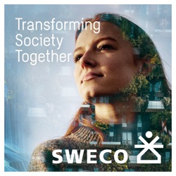 Sweco Podcast – Transforming Society Together