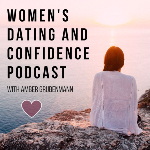 Women's Dating And Confidence Podcast Artwork