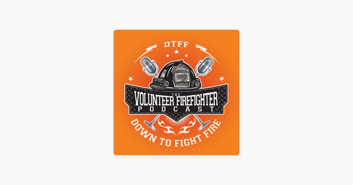 dtff-the-volunteer-firefighter-podcast-down-to-fight-fire-e179