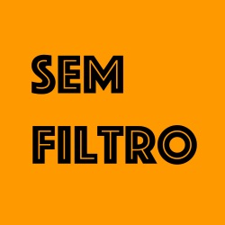 Podcast Sem Filtro 