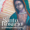 El Santo Rosario - Guadalupe Radio